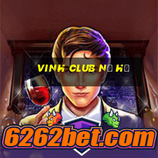 vinh club nổ hũ