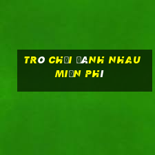 trò chơi đánh nhau miễn phí