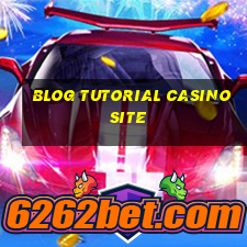 blog tutorial casino site