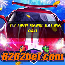 Tải Iwin Game Bài Macau