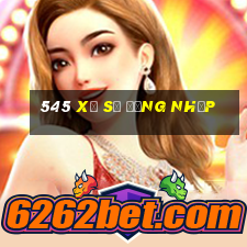 545 Xổ số đăng nhập