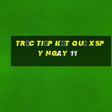 Trực tiếp kết quả XSPY ngày 11