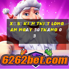 xổ số kiến thiết long an ngày 30 tháng 03