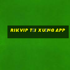 rikvip tải xuống app