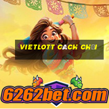 vietlott cách chơi