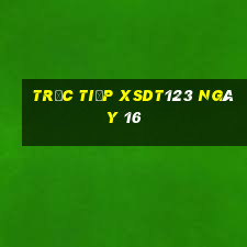 Trực tiếp XSDT123 ngày 16