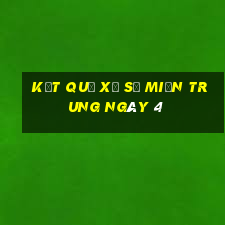 kết quả Xổ Số Miền Trung ngày 4