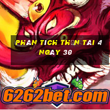 Phân tích thần tài 4 ngày 30