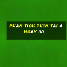 Phân tích thần tài 4 ngày 30