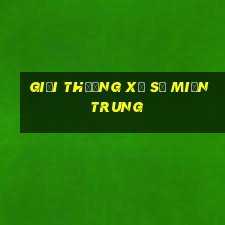 giải thưởng xổ số miền trung