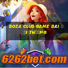 Boza Club Game Bài Đổi Thưởng