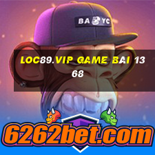 Loc89.Vip Game Bài 1368