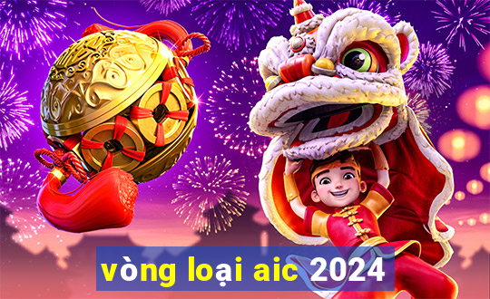 vòng loại aic 2024