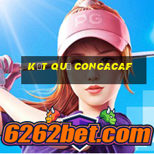 kết quả concacaf