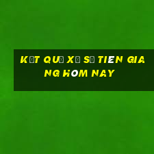 kết quả xổ số tiên giang hôm nay