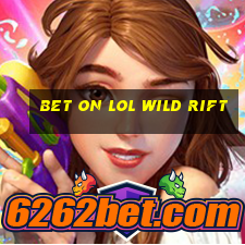 bet on lol wild rift