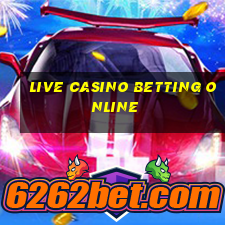 live casino betting online