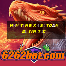 Nền tảng Xổ số Toàn bộ Tin tức