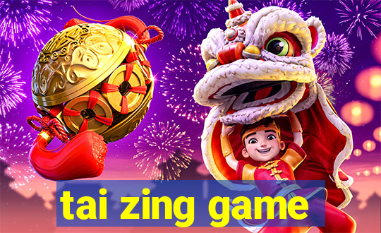 tai zing game