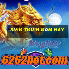 bình thuận hôm nay