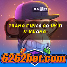 trang fun88 có uy tín không