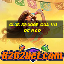 club brugge cua nuoc nao