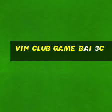 Vin Club Game Bài 3C