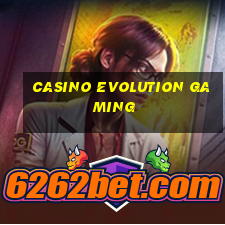 casino evolution gaming