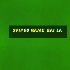 Svip68 Game Bài Lá