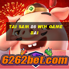 Tai Sam 86 Win Game Bài