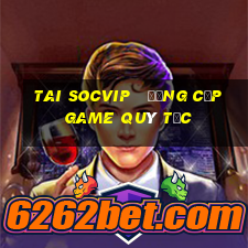 tai socvip   đẳng cấp game quý tộc