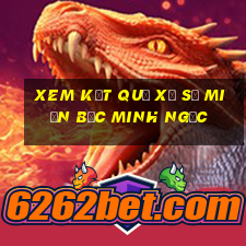 xem kết quả xổ số miền bắc minh ngọc