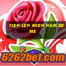 tien len mien nam beme