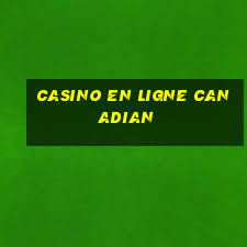 casino en ligne canadian