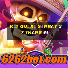 kết quả xổ số ngày 27 tháng 04