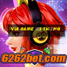 vui game đổi thưởng