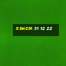 xshcm 31 12 22