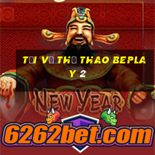 Tải về thể thao beplay 2