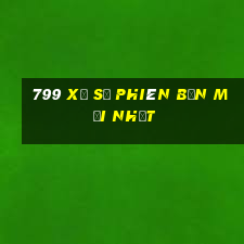 799 xổ số phiên bản mới nhất