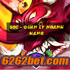 sgc - quan ly nganh hang