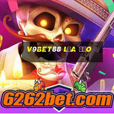 V9bet88 Lừa Đảo