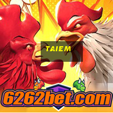 taiem