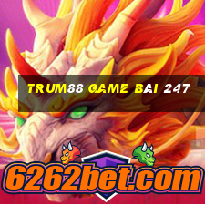 Trum88 Game Bài 247