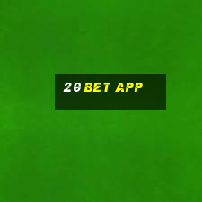 20 bet app