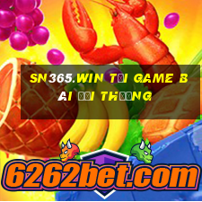 Sn365.Win Tại Game Bài Đổi Thưởng