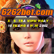 xổ số trà vinh ngày 10 tháng 6 năm 2002