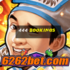 444 bookings