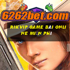 Rikvip Game Bài Online Miễn Phí