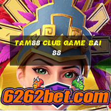 Tam88 Club Game Bài 88