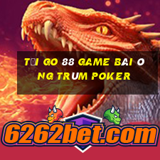 Tải Go 88 Game Bài Ông Trùm Poker